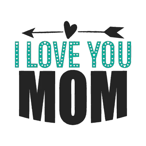 I love You Mom ID: 1650957578516